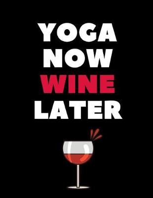 Book cover for Yoga Now Wine Later