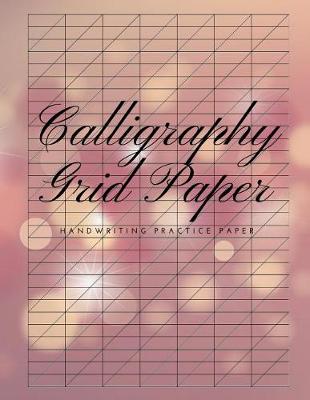 Book cover for Calligraphy Grid Paper Handwriting Practice