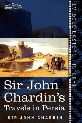 Book cover for Sir John Chardin's Travels in Persia