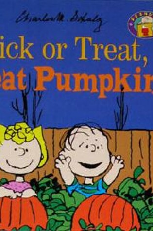 Cover of Trick or Treat, Great Pumpkin