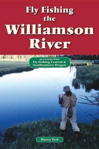 Cover of Fly Fishing the Williamson River