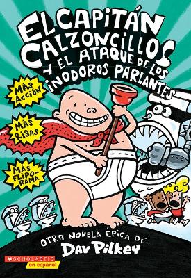Cover of El Capit�n Calzoncillos Y El Ataque de Los Inodoros Parlantes (Captain Underpants #2)