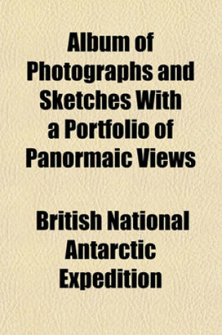 Cover of Album of Photographs and Sketches with a Portfolio of Panormaic Views