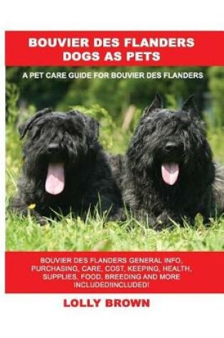 Cover of Bouvier des Flanders Dogs as Pets