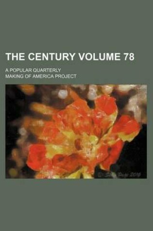 Cover of The Century Volume 78; A Popular Quarterly