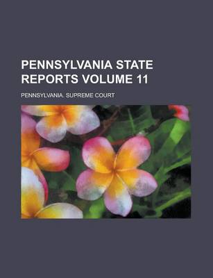 Book cover for Pennsylvania State Reports Volume 11