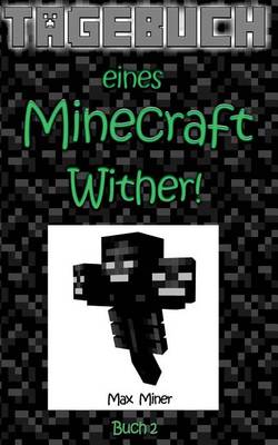 Book cover for Tagebuch Eines Minecraft Wither!