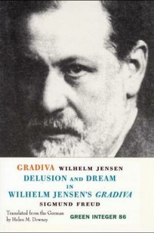 Cover of Gradiva / Delusion And Dream In Wilhelm Jensen's Gradiva