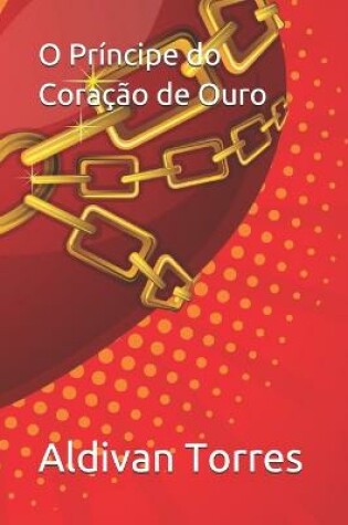 Cover of O Príncipe do Coração de Ouro