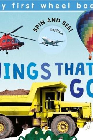 Cover of My First Wheel Books: Things That Go