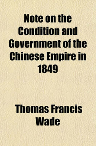 Cover of Note on the Condition and Government of the Chinese Empire in 1849