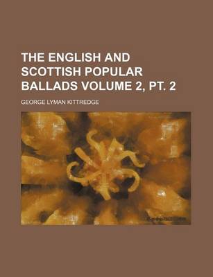 Book cover for The English and Scottish Popular Ballads Volume 2, PT. 2