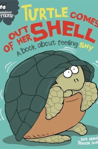 Cover of Turtle Comes Out of Her Shell - A book about feeling shy