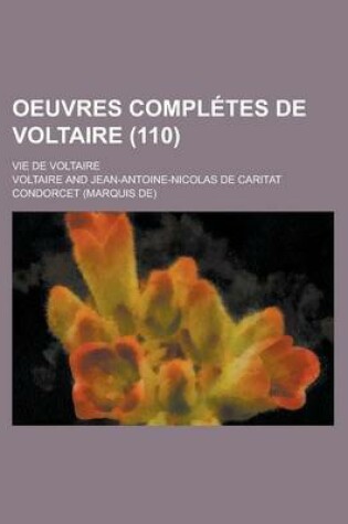 Cover of Oeuvres Completes de Voltaire; Vie de Voltaire (110 )