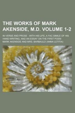 Cover of The Works of Mark Akenside, M.D; In Verse and Prose