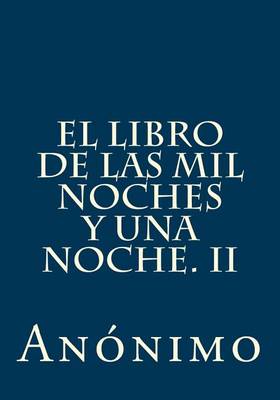 Book cover for El Libro de Las Mil Noches y Una Noche. II