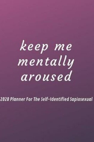 Cover of keep me mentally aroused