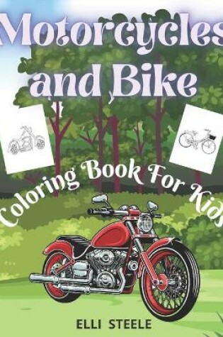 Cover of Motorcycles and Bike Coloring Book For Kids