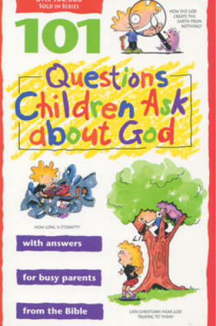 Cover of 101 Questions Children Ask about God