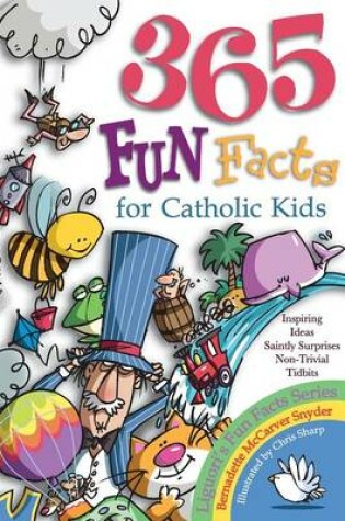 Cover of 365 Fun Facts for Catholic Kids