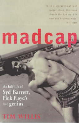 Book cover for Madcap : Half-Life Of Syd Barrett