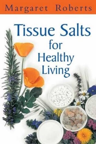 Cover of Tissue Salts for Healthy Living