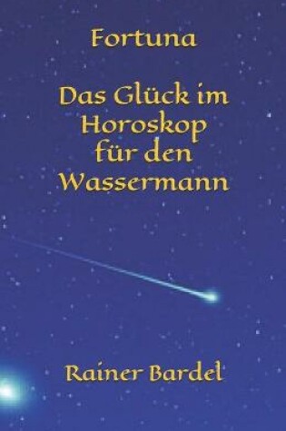 Cover of Fortuna Das Gluck im Horoskop fur den Wassermann