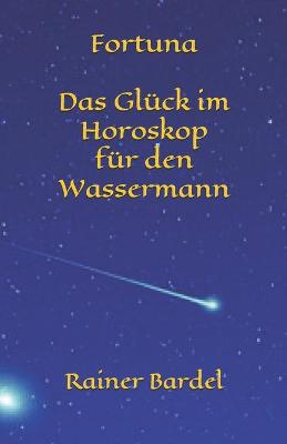 Book cover for Fortuna Das Gluck im Horoskop fur den Wassermann