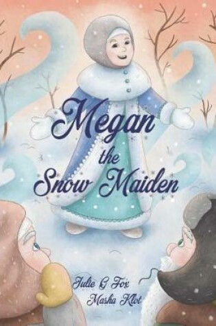 Cover of Megan the Snow Maiden