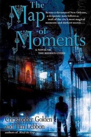 Cover of Map of Moments, The: A Novel of the Hidden Cities