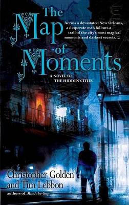 Book cover for Map of Moments, The: A Novel of the Hidden Cities