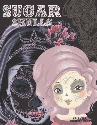 Book cover for Sugar Skulls Calavera Coloring Book