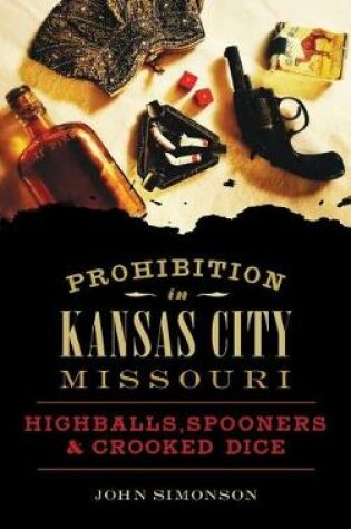 Cover of Prohibition in Kansas City, Missouri