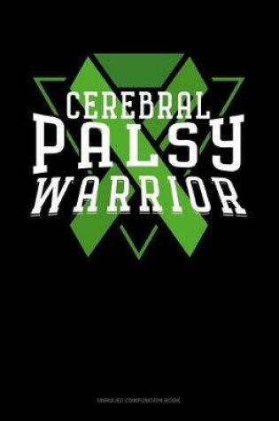 Cover of Cerebral Palsy Warrior