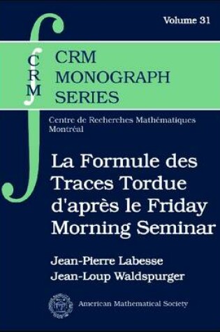 Cover of La Formule des Traces Tordue d'apres le Friday Morning Seminar