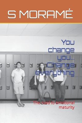 Book cover for You change you... Change everything