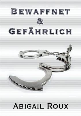 Book cover for Bewaffnet & Gefahrlich