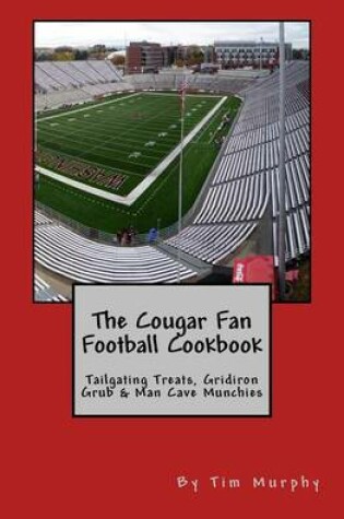 Cover of The Cougar Fan Football Cookbook