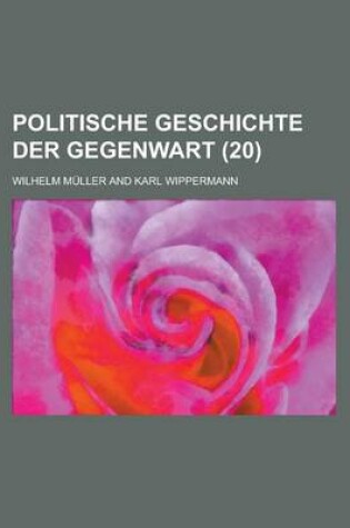 Cover of Politische Geschichte Der Gegenwart (20 )