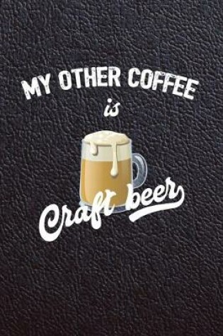 Cover of My other coffee is craft beer