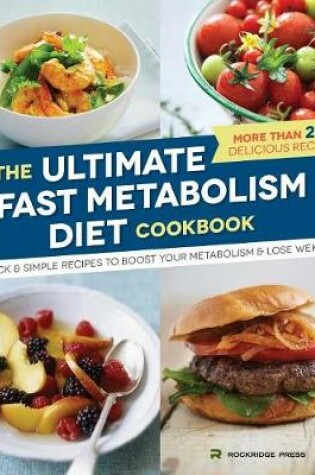 Cover of The Ultimate Fast Metabolism Diet Cookbook
