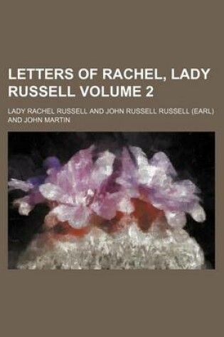 Cover of Letters of Rachel, Lady Russell Volume 2