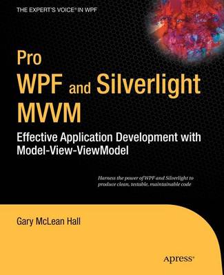 Book cover for Pro Wpf and Silverlight MVVM: Effective Application Development with Model-View-Viewmodel