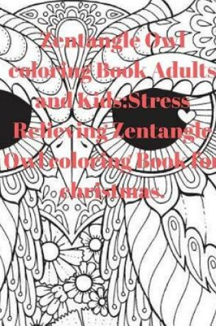 Cover of Zentangle Owl Coloring Book Adults and Kids