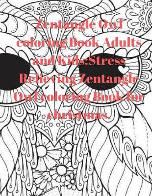 Book cover for Zentangle Owl Coloring Book Adults and Kids