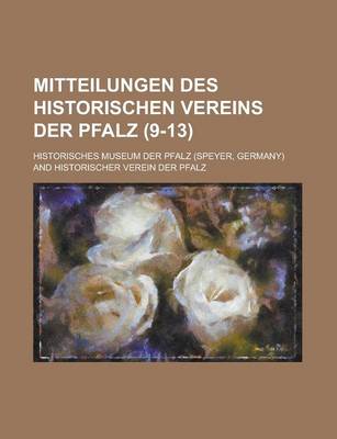 Book cover for Mitteilungen Des Historischen Vereins Der Pfalz (9-13 )