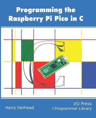 Book cover for Programming The Raspberry Pi Pico In C