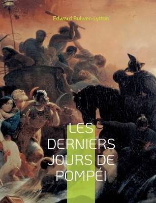 Book cover for Les derniers jours de Pompéi