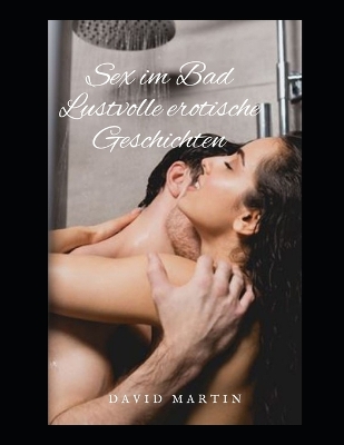 Book cover for Sex im Bad Lustvolle erotische Geschichten