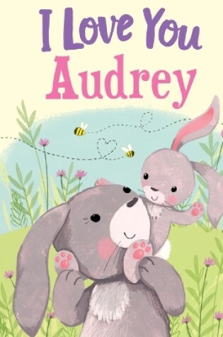 Cover of I Love You Audrey